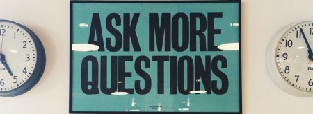 Ask More Questions